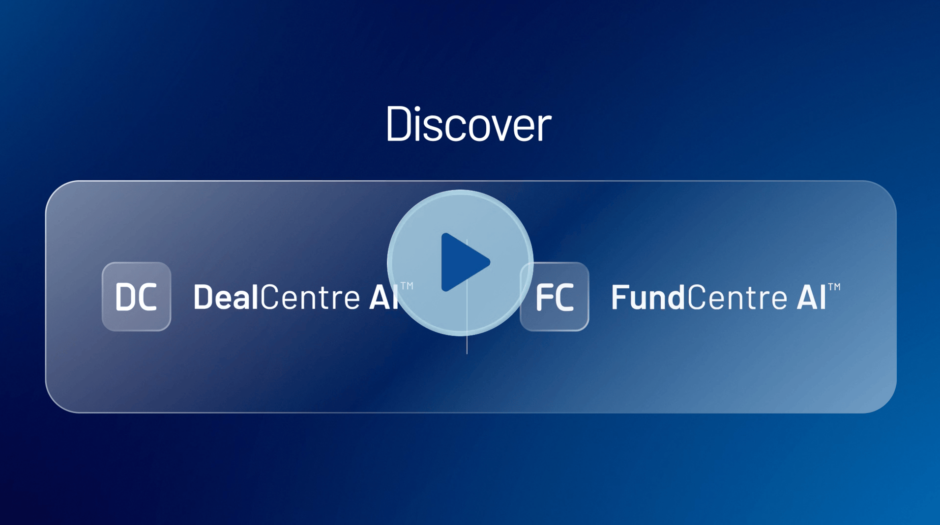 Discover DealCentre AI and FundCenter AI